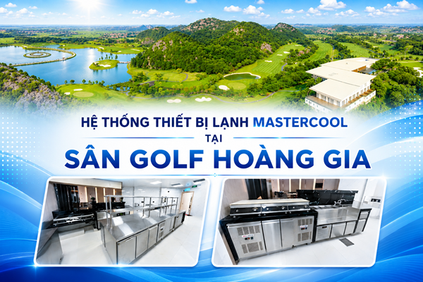 Hệ Thống thiết bị lạnh MasterCOOL tại Sân Golf Hoàng Gia
