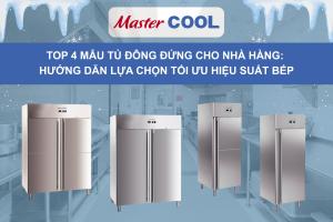 TOP 4 MẪU TỦ ĐÔNG ĐỨNG CHO NHÀ HÀNG: HƯỚNG DẪN LỰA CHỌN TỐI ƯU HIỆU SUẤT CHO KHU BẾP
